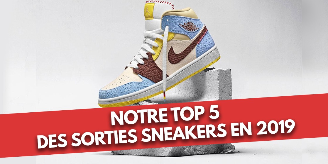 Notre TOP 5 des sorties sneakers en 2019